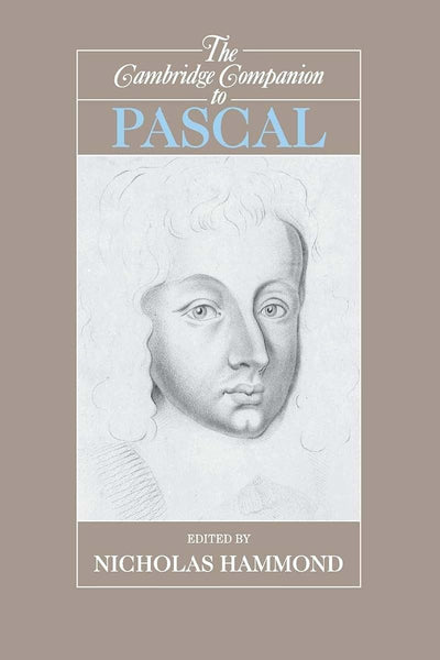 The Cambridge Companion to Pascal (Cambridge Companions to Philosophy)