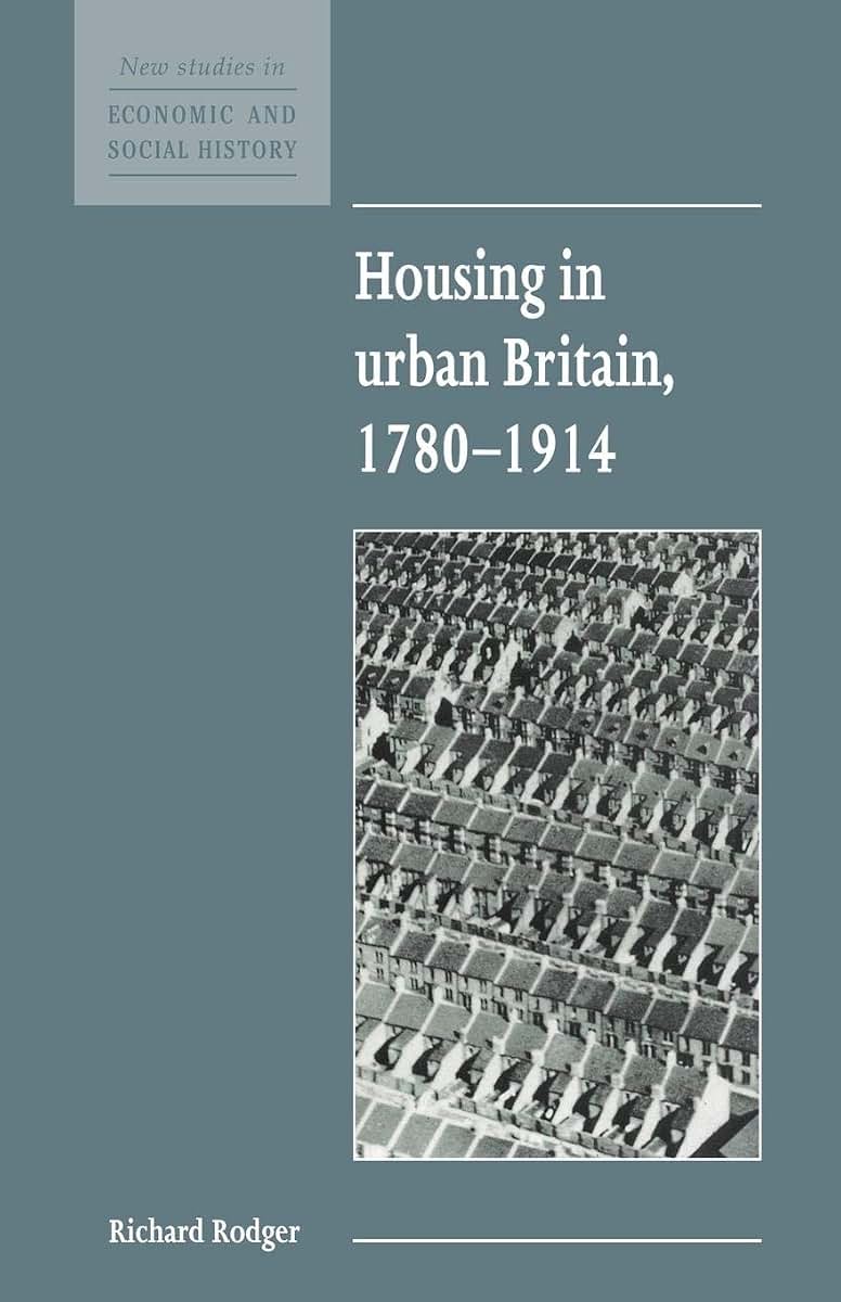 Housing in Urban Britain 1780-1914 (New Studies in Economic and Social History, Series Number 8)