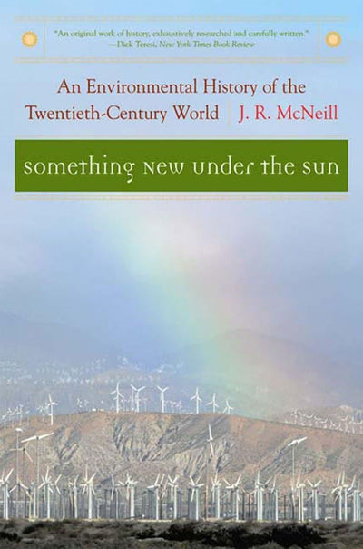 Something New Under the Sun: An Environmental History of the