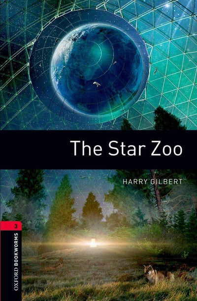 Oxford Bookworms Library: The Star Zoo: Level 3: 1000-Word Vocabulary (Oxford Bookworms Library; Stage 3, Fantasy & Horror)