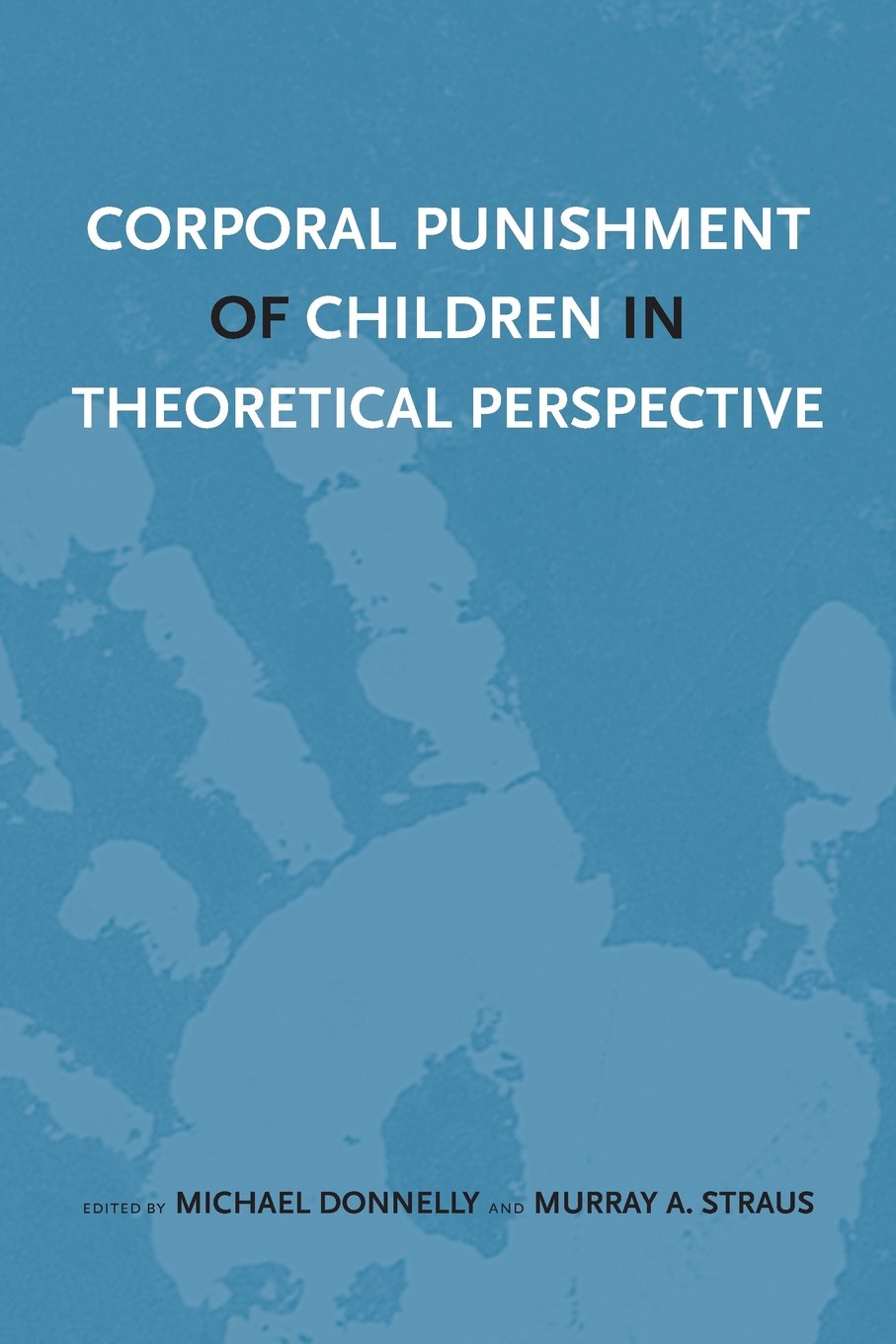 Corporal Punishment of Children in Theoretical Perspective