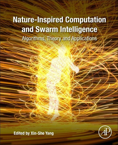 Nature-Inspired Computation and Swarm Intelligence: Algorithms, Theory and Applications
