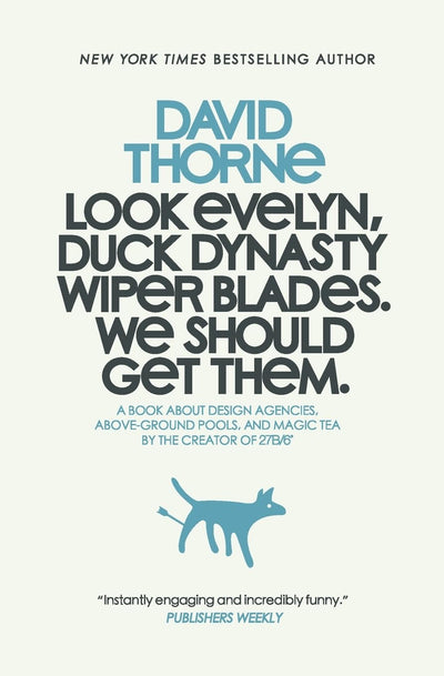 Look Evelyn, Duck Dynasty Wiper Blades, We Should Get Them.: A Collection of New Essays