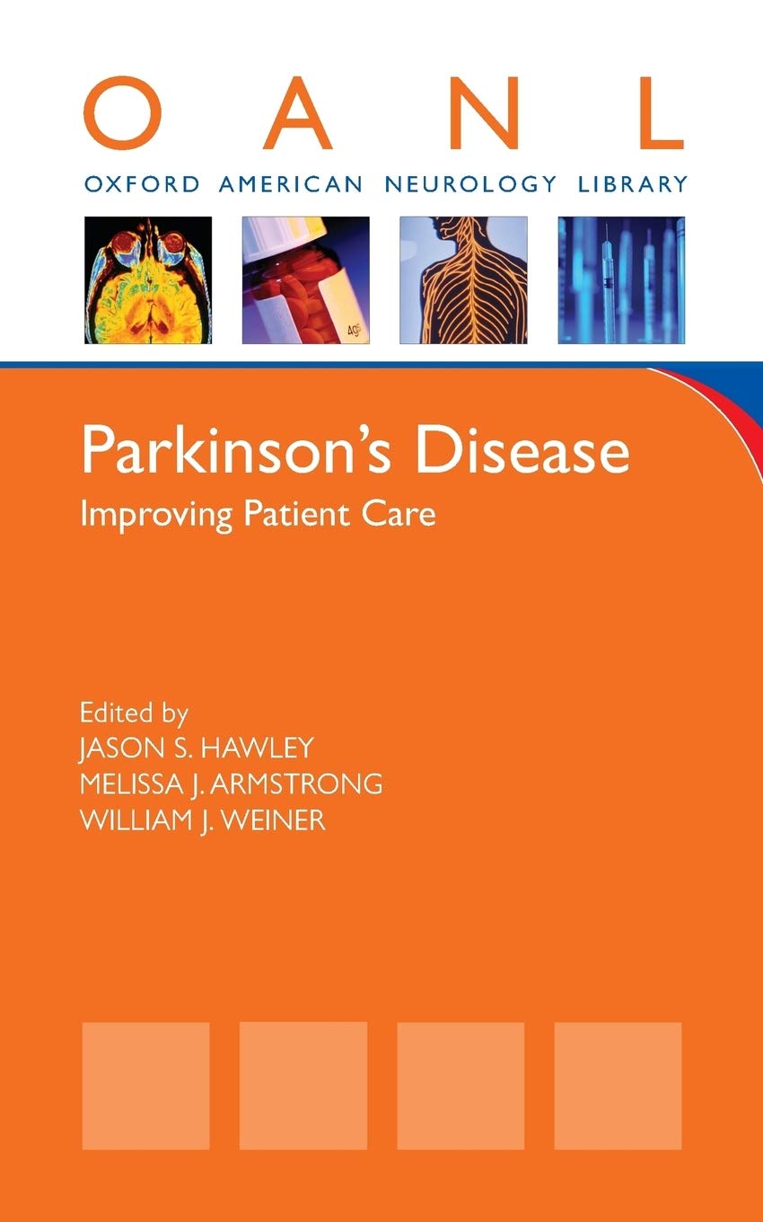 Parkinson's Disease: Improving Patient Care (Oxford American Neurology Library)