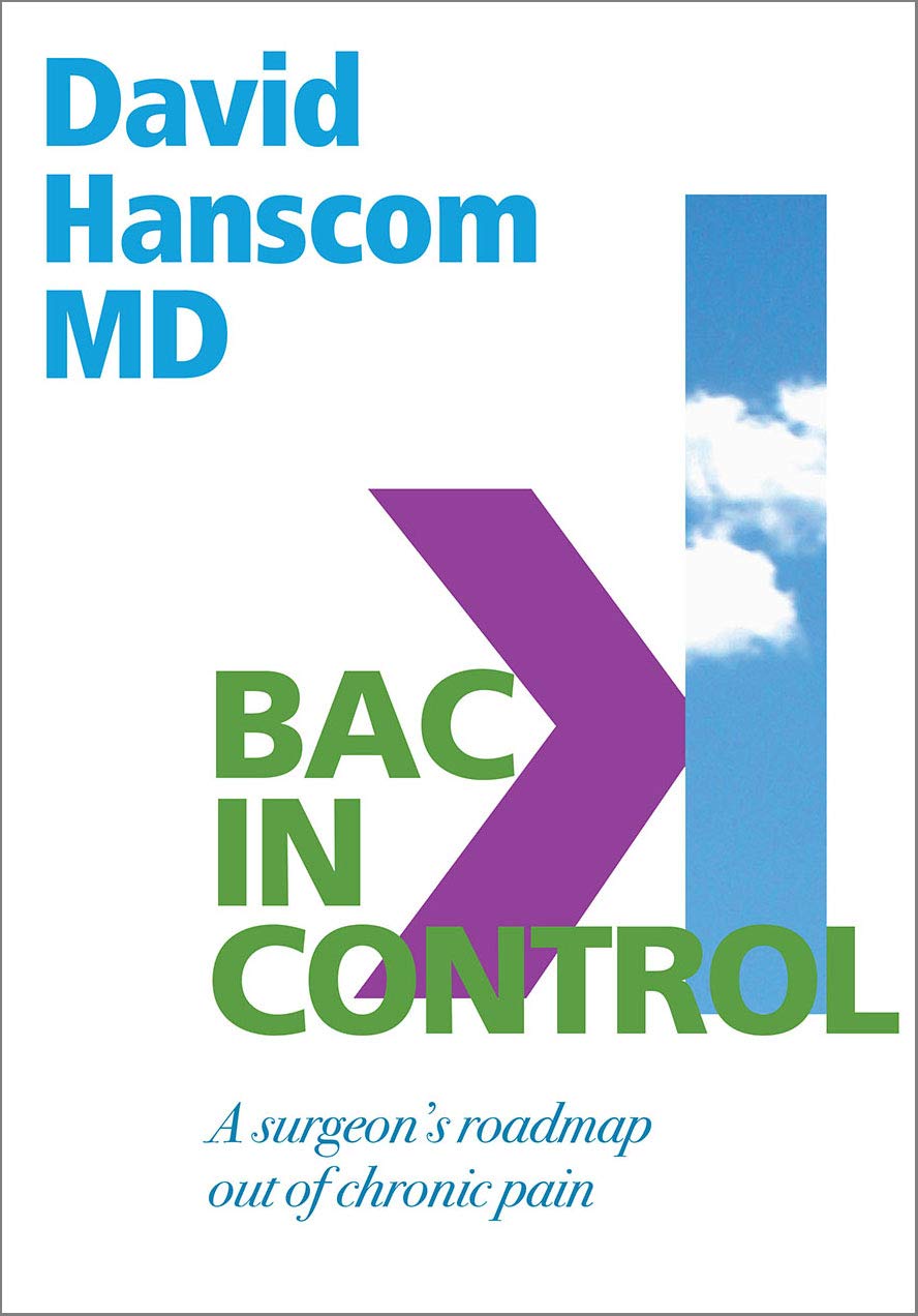 Back in Control: A Surgeon's Roadmap Out of Chronic Pain, 2n