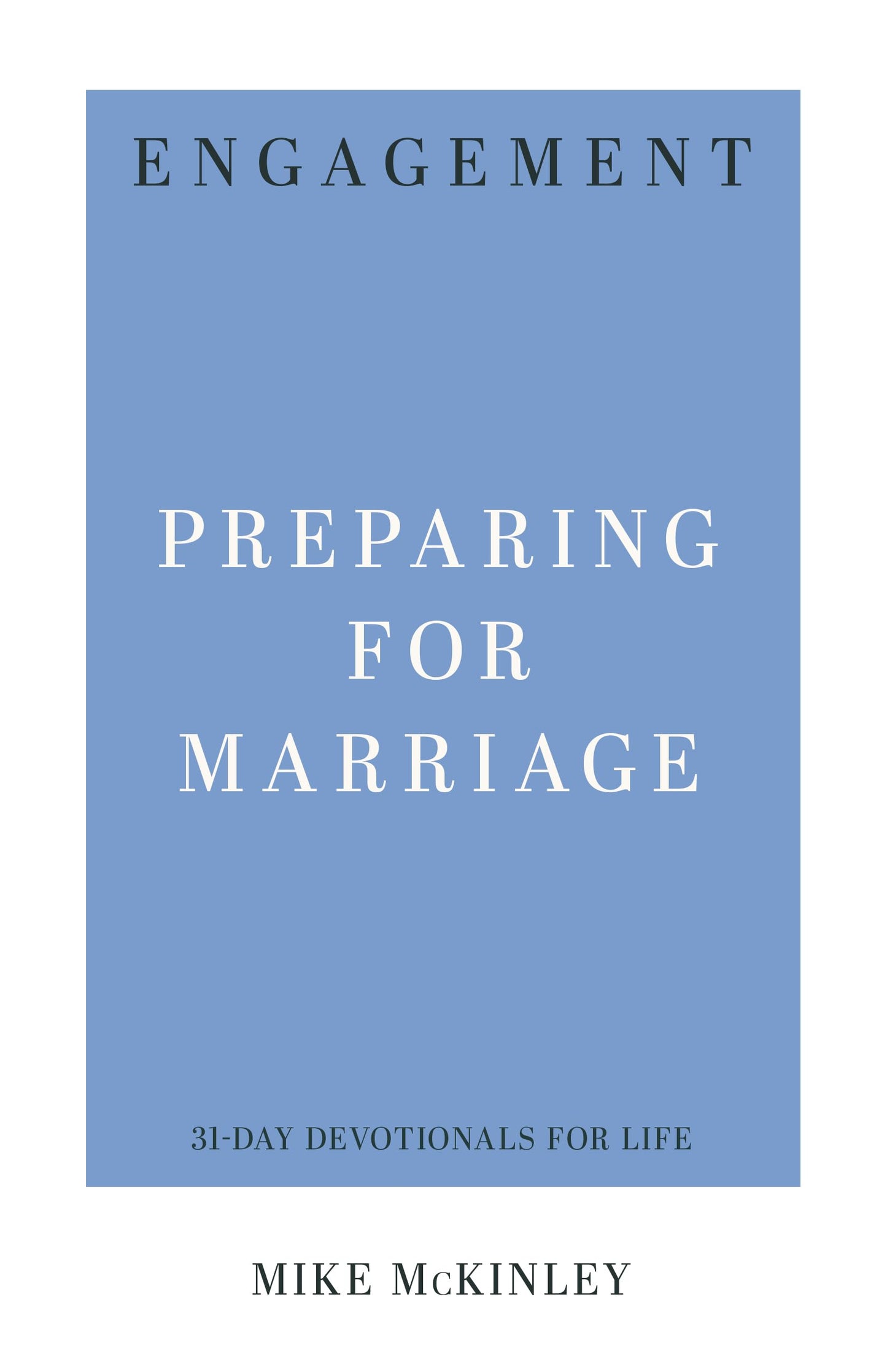Engagement: Preparing for Marriage (31-Day Devotionals for Life)