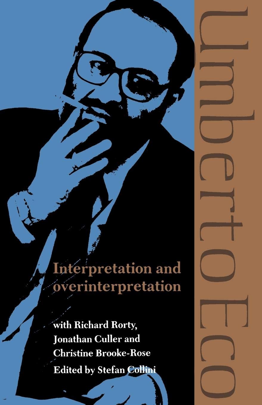 Interpretation & Overinterpretation (Tanner Lectures in Human Values)