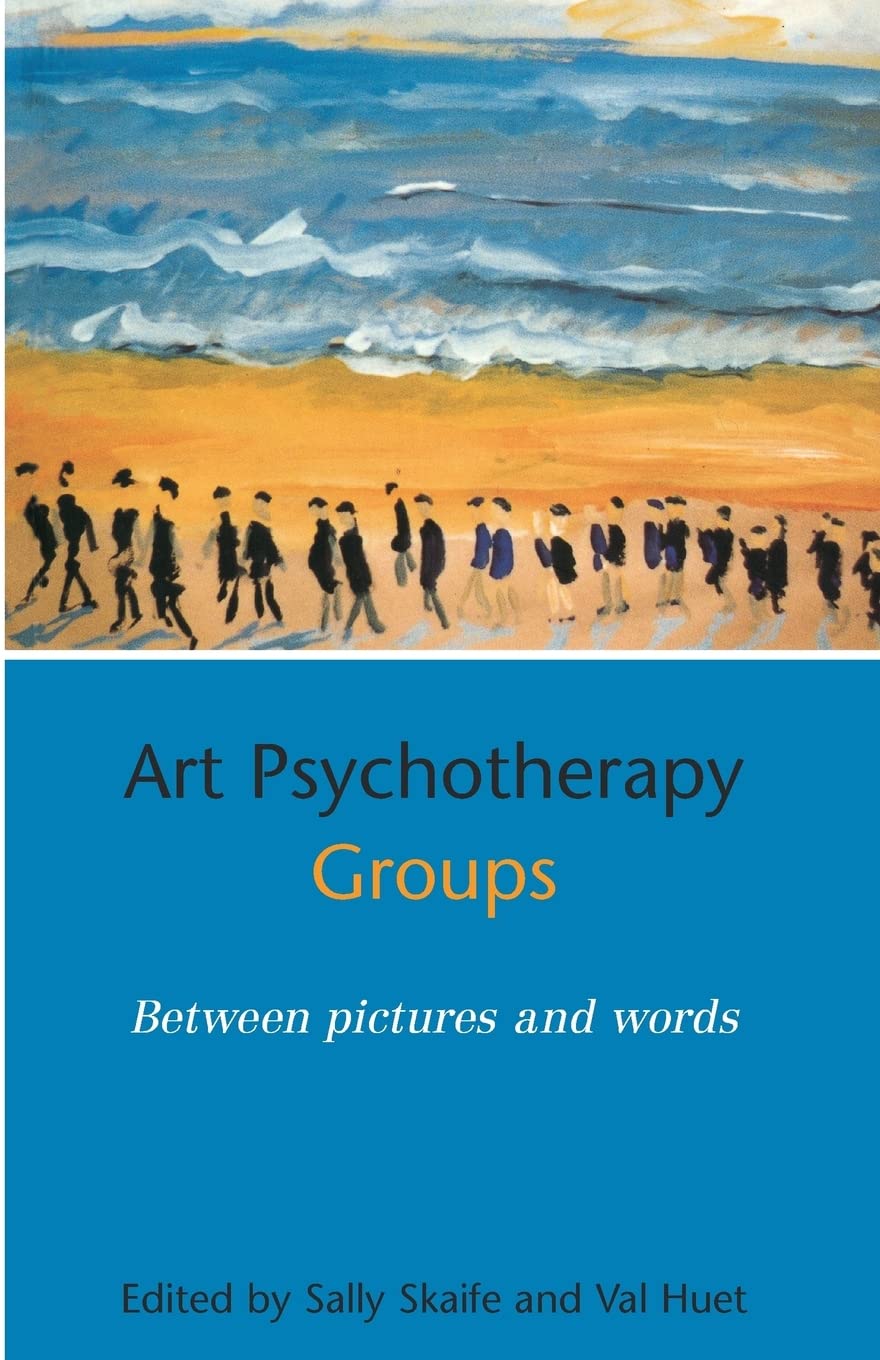 Art Psychotherapy Groups by SKAIFE, SALLY
