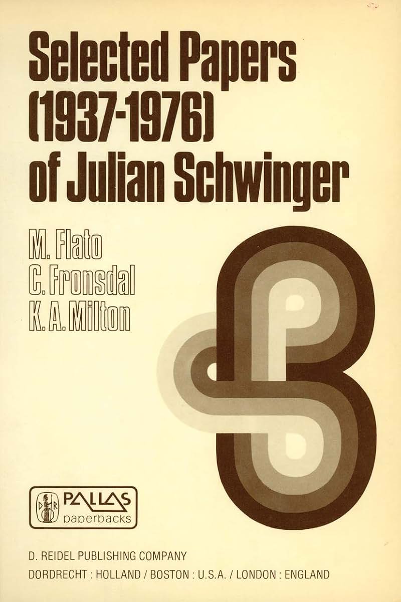 Selected Papers (1937 - 1976) of Julian Schwinger (Mathematical Physics and Applied Mathematics, 4)