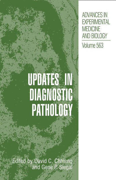 Updates in Diagnostic Pathology (Advances in Experimental Medicine and Biology, 563)
