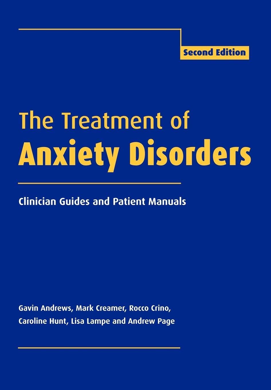 The Treatment of Anxiety Disorders: Clinician Guides and Pat