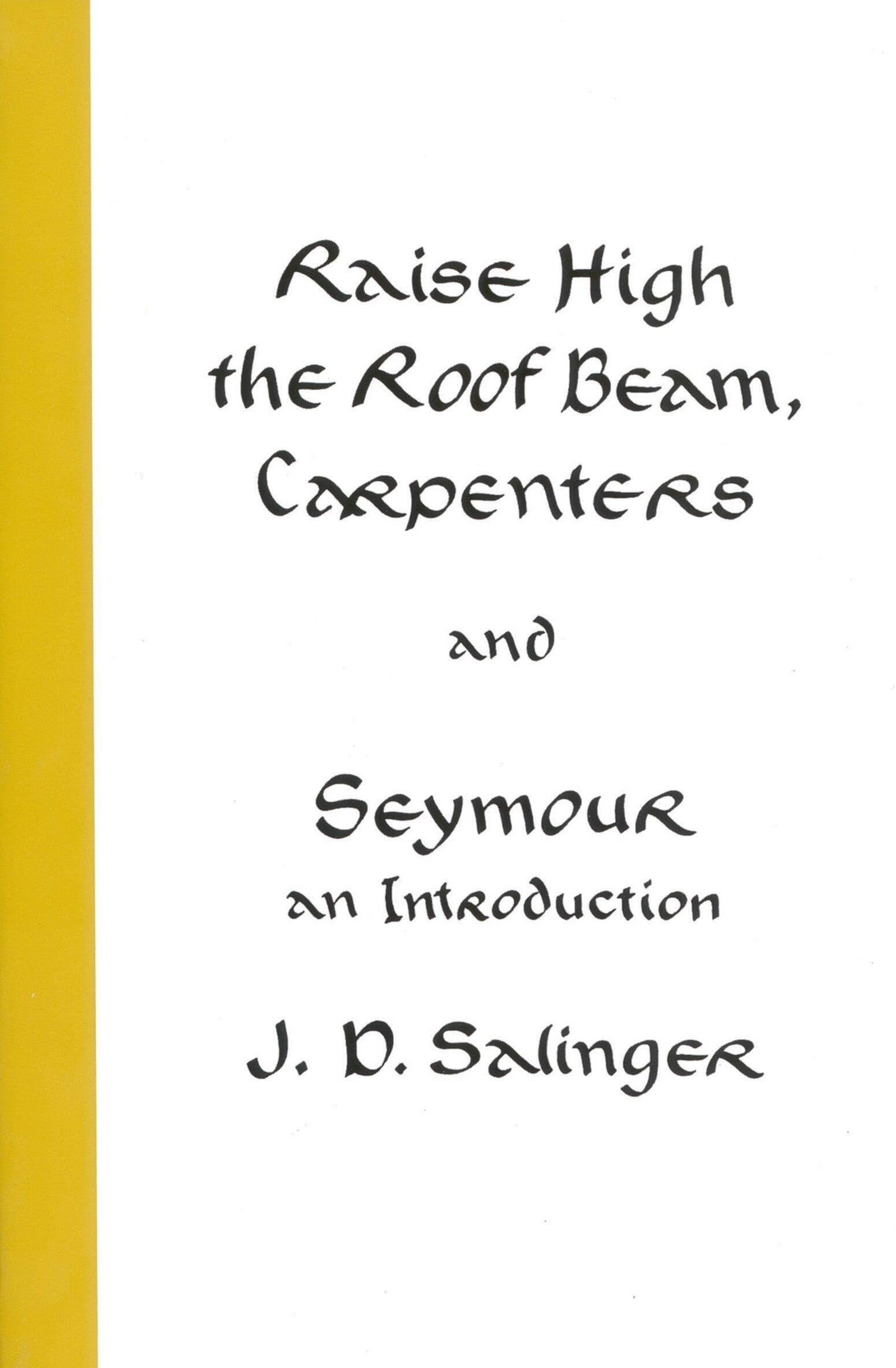Raise High the Roof Beam, Carpenters and Seymour: An Introdu