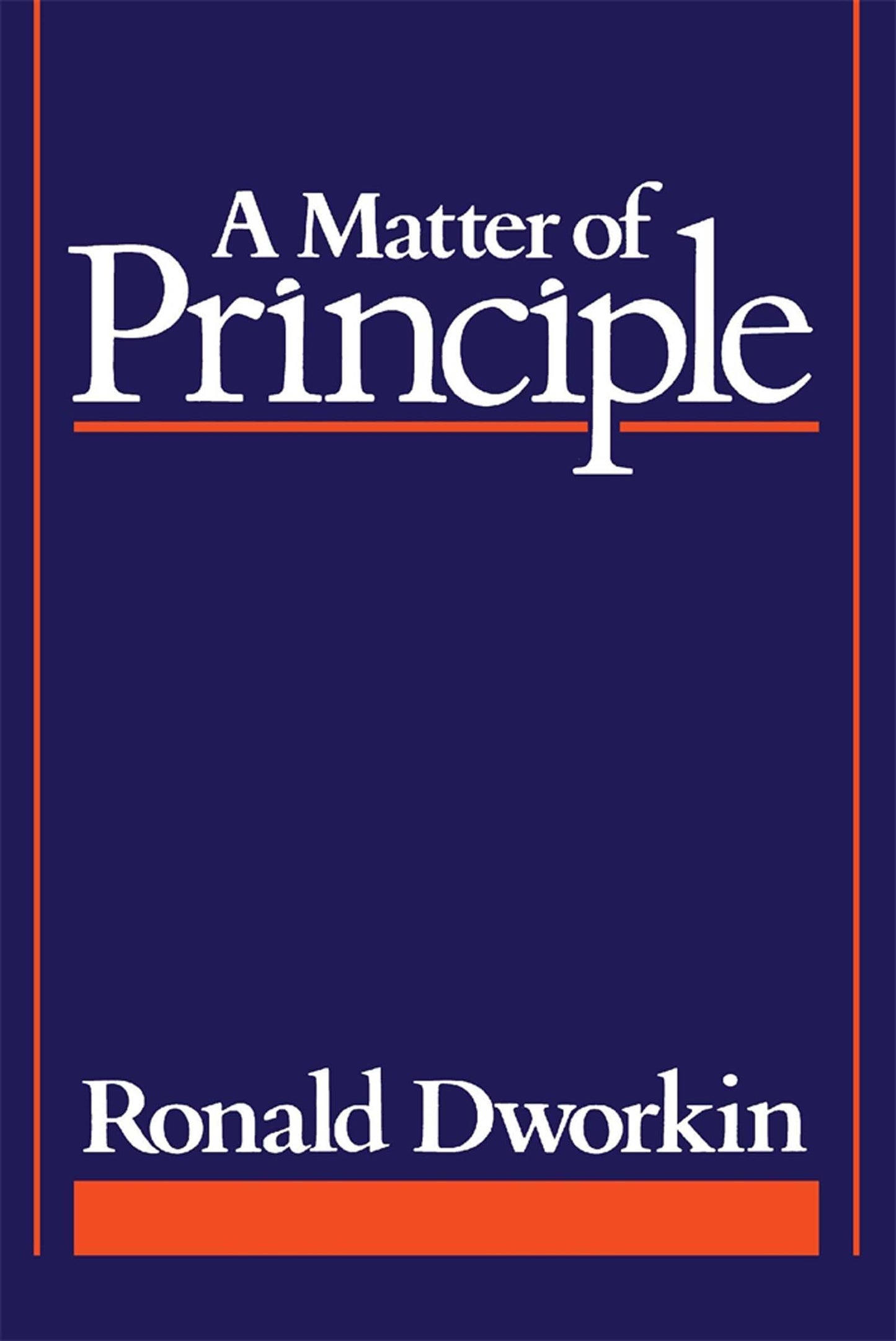 A Matter of Principle by Dworkin, Ronald
