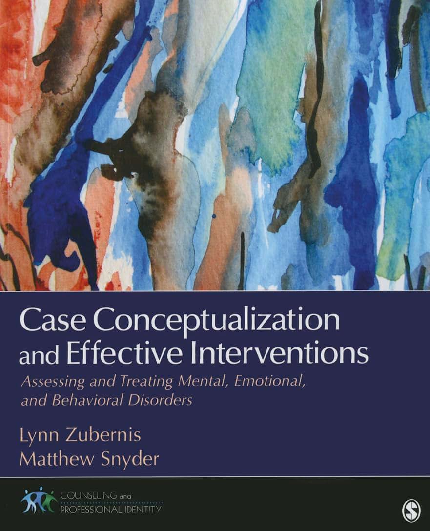 Case Conceptualization and Effective Interventions: Assessing and Treating Mental, Emotional, and Behavioral Disorders (Counseling and Professional Identity)