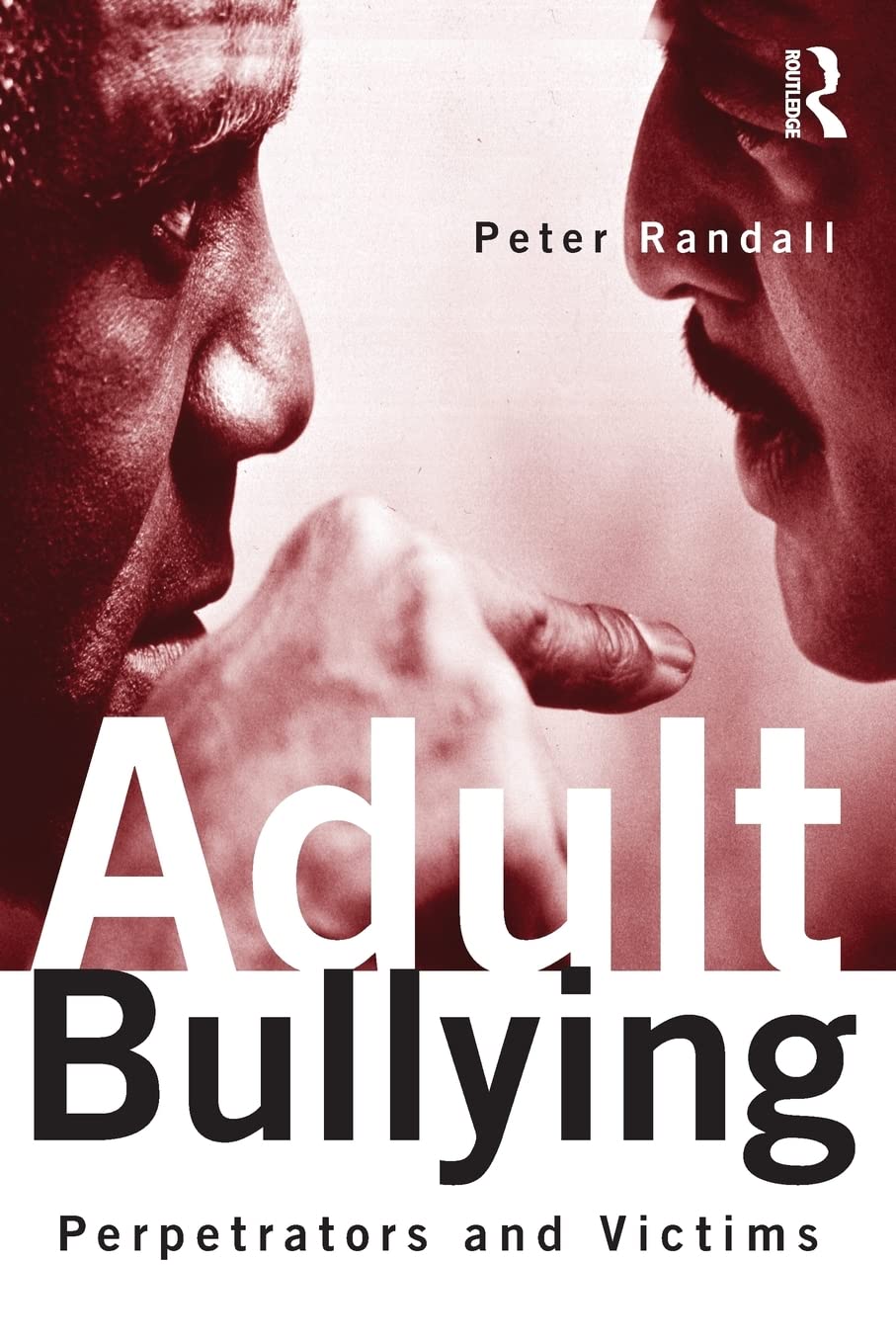 Adult Bullying (Cambridge Cultural Social Studies (Paperback))