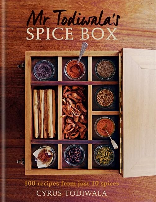 Mr Todiwala's Spice Box: 120 recipes with just 10 spices by