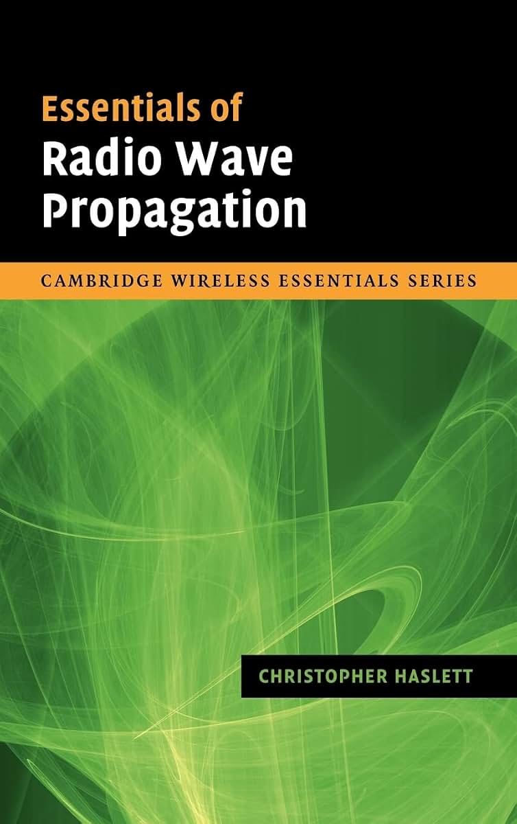 Essentials of Radio Wave Propagation (The Cambridge Wireless Essentials Series)