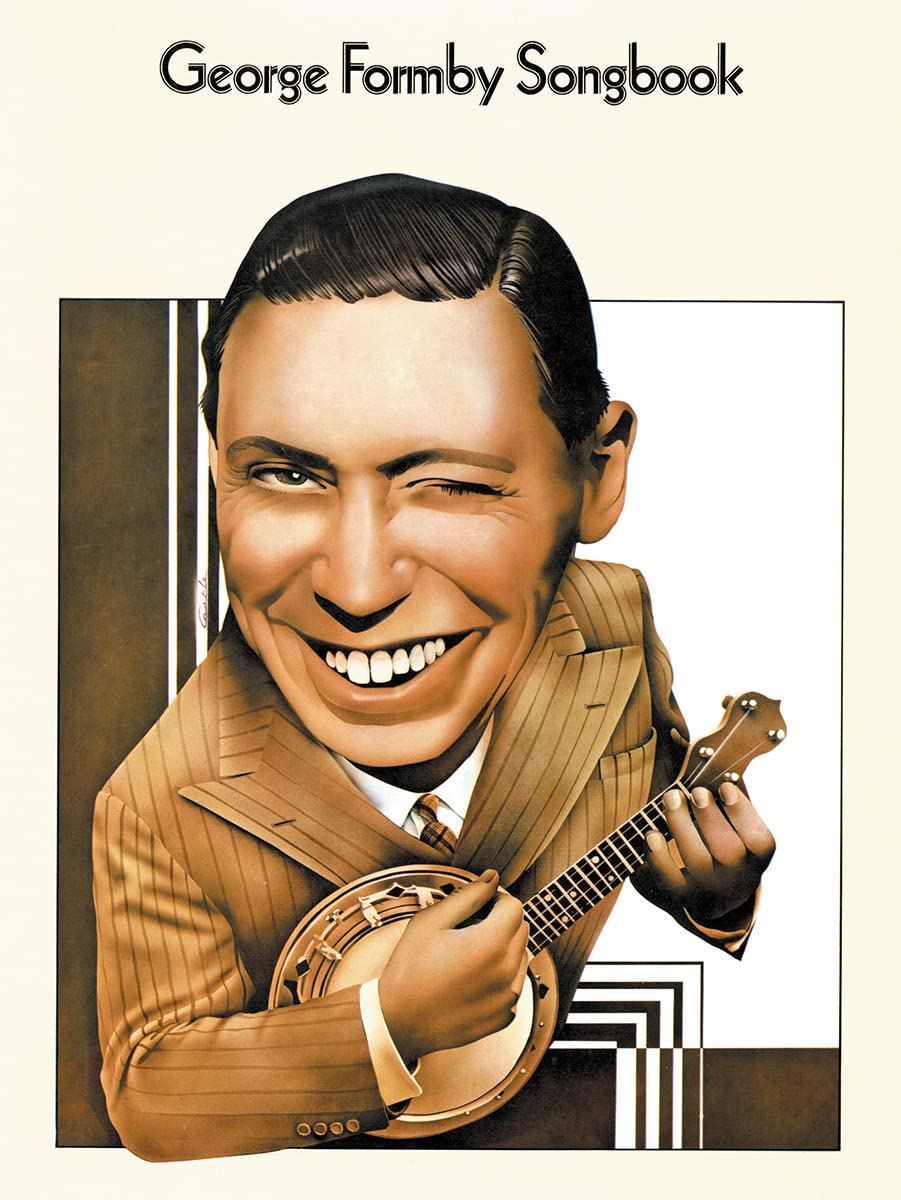 George Formby Songbook: P/V/G with Ukulele Piano, Vocal and Guitar Chords