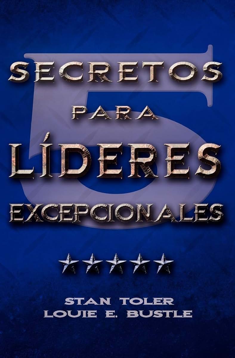 CINCO SECRETOS PARA LIDERES EXCEPIONALES (Spanish: Five Secrets of Exceptional Leaders) (Spanish Edition)