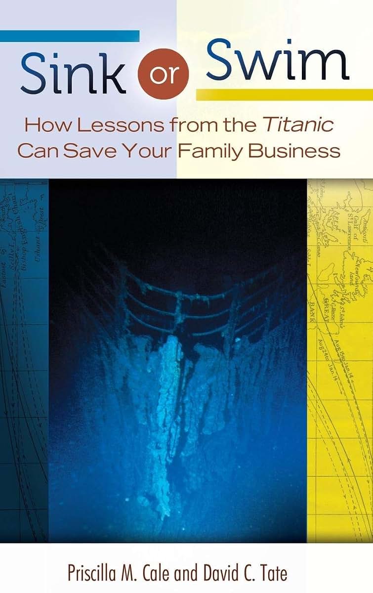 Sink or Swim: How Lessons from the Titanic Can Save Your Family Business