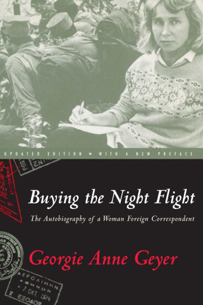 Buying the Night Flight: The Autobiography of a Woman Foreign Correspondent