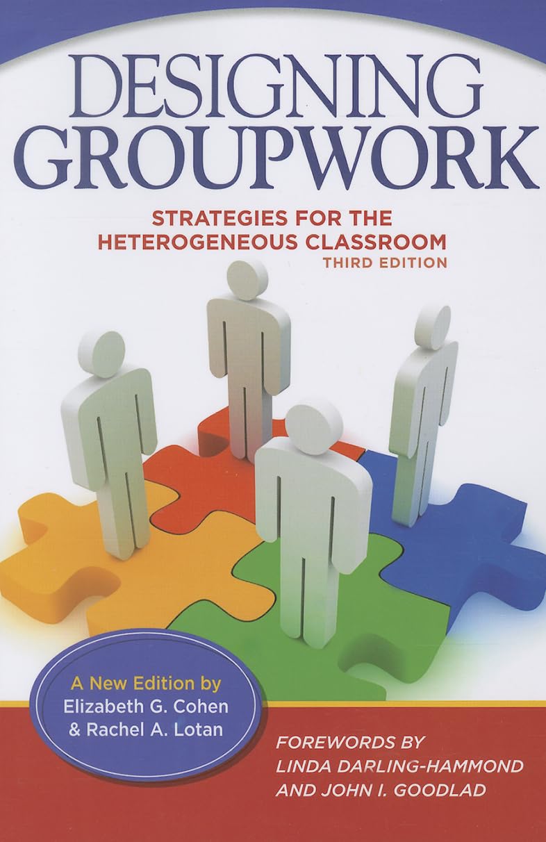 Designing Groupwork: Strategies for the Heterogeneous Classroom
