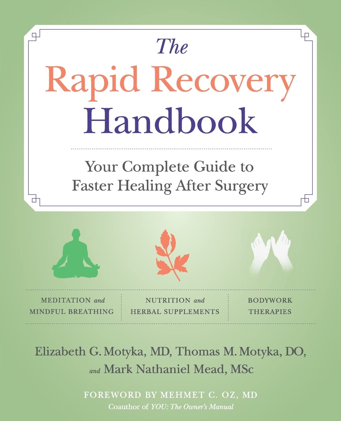 The Rapid Recovery Handbook: Your Complete Guide to Faster Healing After Surgery