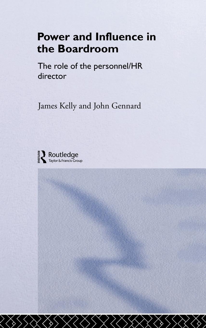 Power and Influence in the Boardroom: The Role of the Personnel/HR Director (Routledge Advances in Management and Business Studies)