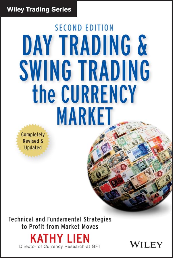 Day Trading and Swing Trading the Currency Market: Technical