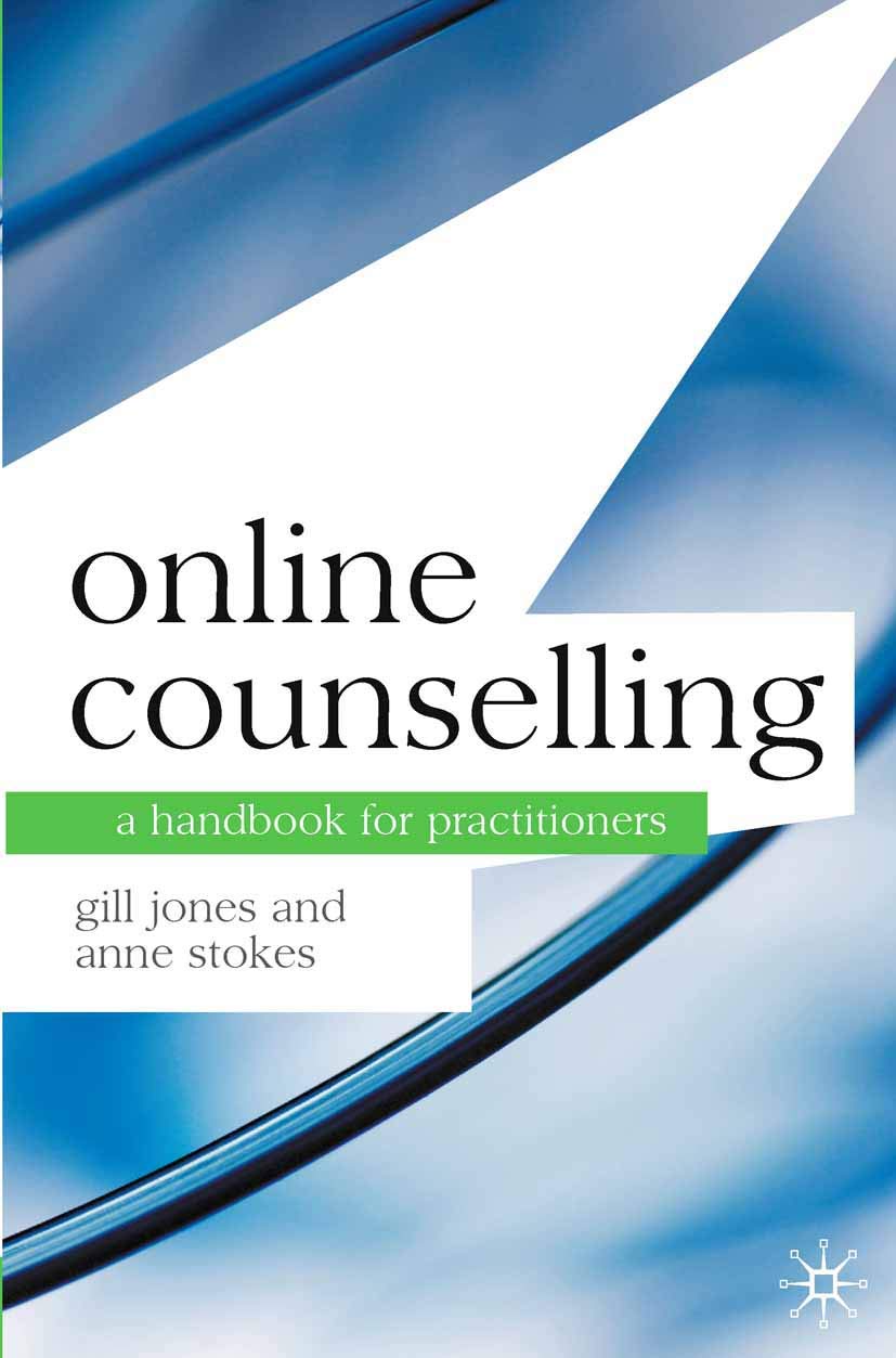 Online Counselling: A Handbook for Practitioners (Professional Handbooks in Counselling and Psychotherapy, 3)