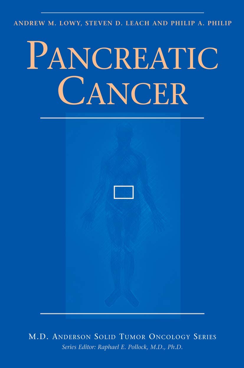 Pancreatic Cancer (MD Anderson Solid Tumor Oncology Series)