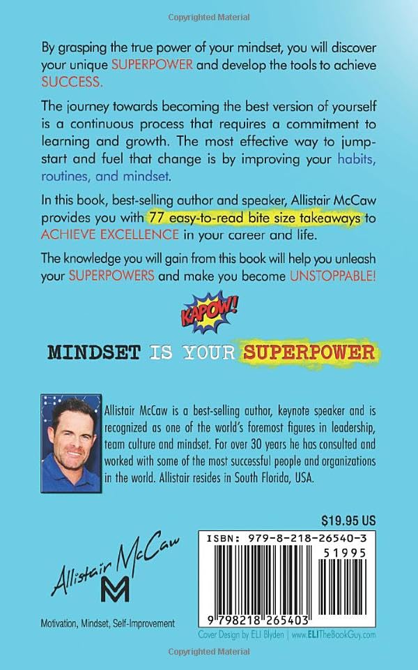 Mindset Is Your Superpower: 77 Ways to Achieve Excellence in Your Habits, Routine & Life