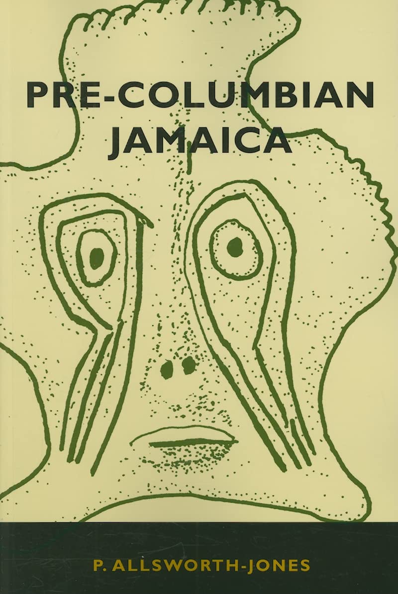 Pre-Columbian Jamaica (Caribbean Archaeology and Ethnohistory)