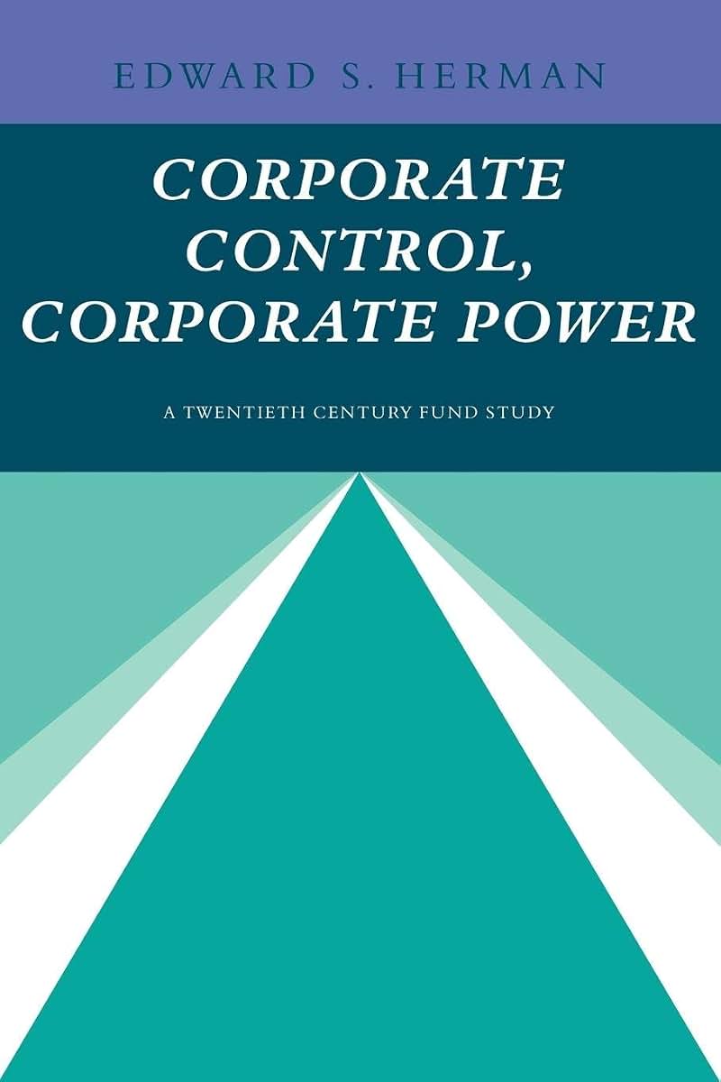 Corporate Control, Corporate Power: A Twentieth Century Fund Study