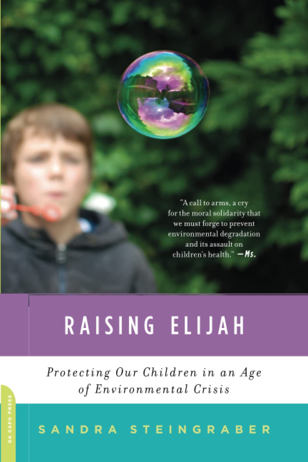 Raising Elijah: Protecting Our Children in an Age of Environmental Crisis (A Merloyd Lawrence Book)