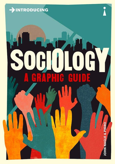 Introducing Sociology: A Graphic Guide (Graphic Guides)