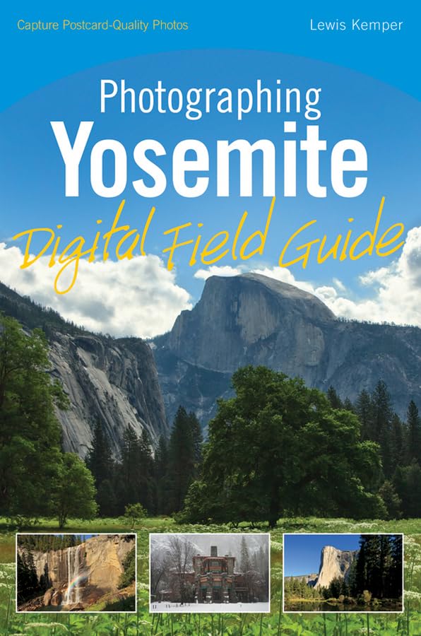 Photographing Yosemite Digital Field Guide by Kemper, Lewis