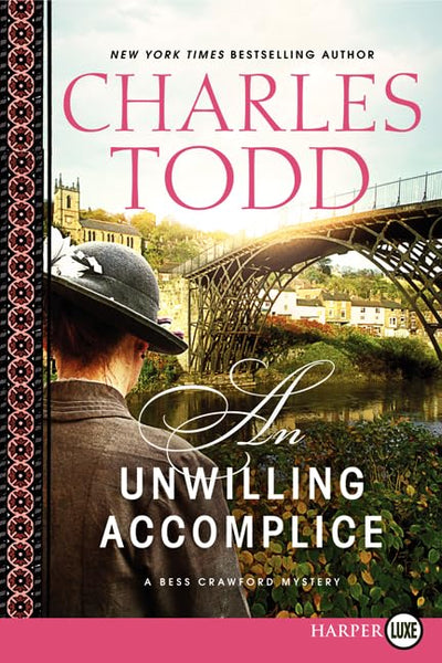 Unwilling Accomplice LP, An (Bess Crawford Mysteries (Large Print))