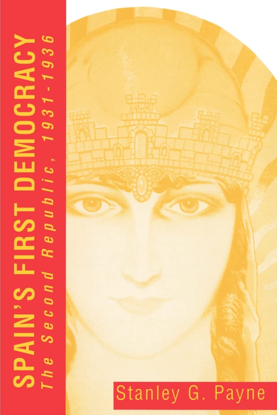 Spain's First Democracy: The Second Republic, 1931-1936