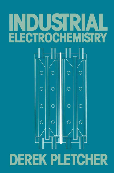 Industrial Electrochemistry (Chapman and Hall Computing)