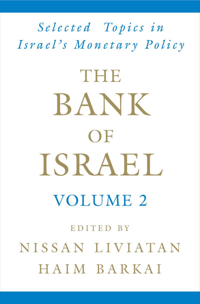 The Bank of Israel: Volume 2: Selected Topics in Israel's Monetary Policy