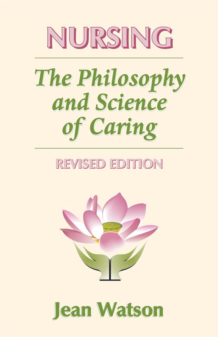 Nursing: The Philosophy and Science of Caring, Revised Edition