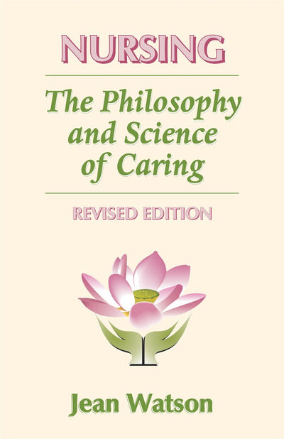 Nursing: The Philosophy and Science of Caring, Revised Edition