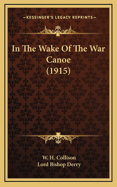 In The Wake Of The War Canoe (1915)