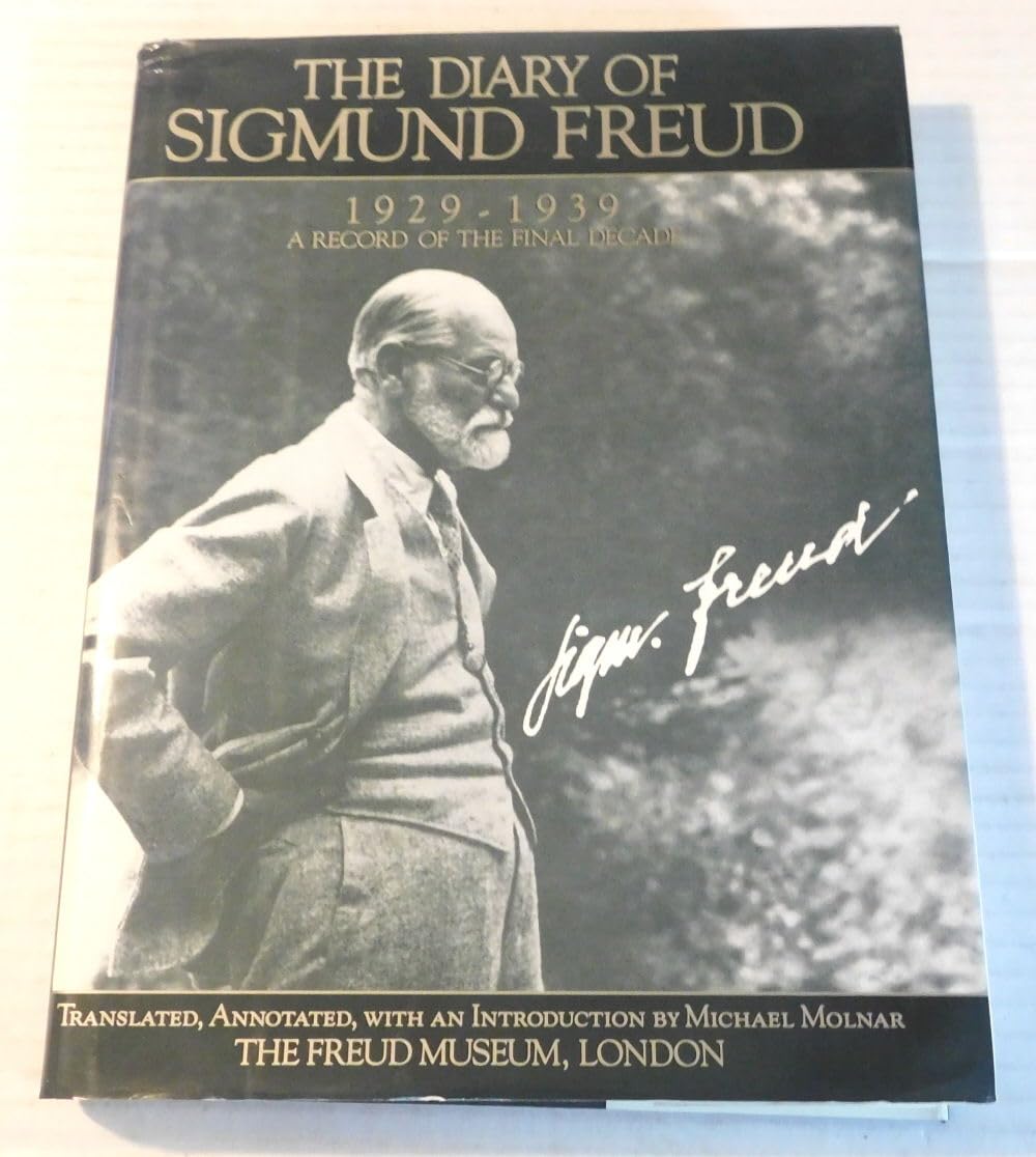 The Diary of Sigmund Freud, 1929-1939: A Record of the Final Decade