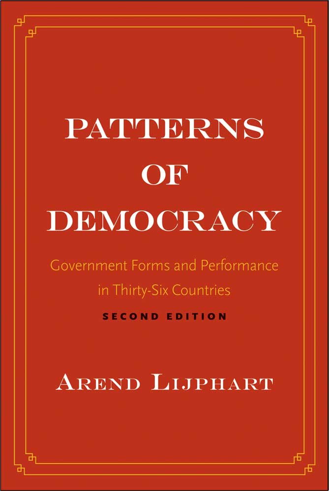 Patterns of Democracy: Government Forms and Performance in Thirty-Six Countries