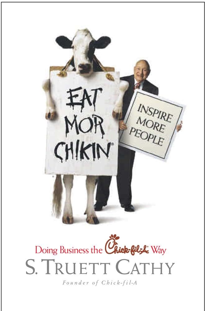Eat Mor Chikin: Inspire More People: Doing Business the Chic