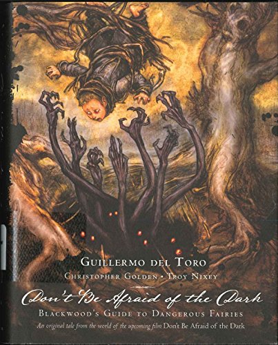 Guillermo Del Toro: Don’t Be Afraid of the Dark: Blackwood’s Guide to Dangerous Fairies — back cover