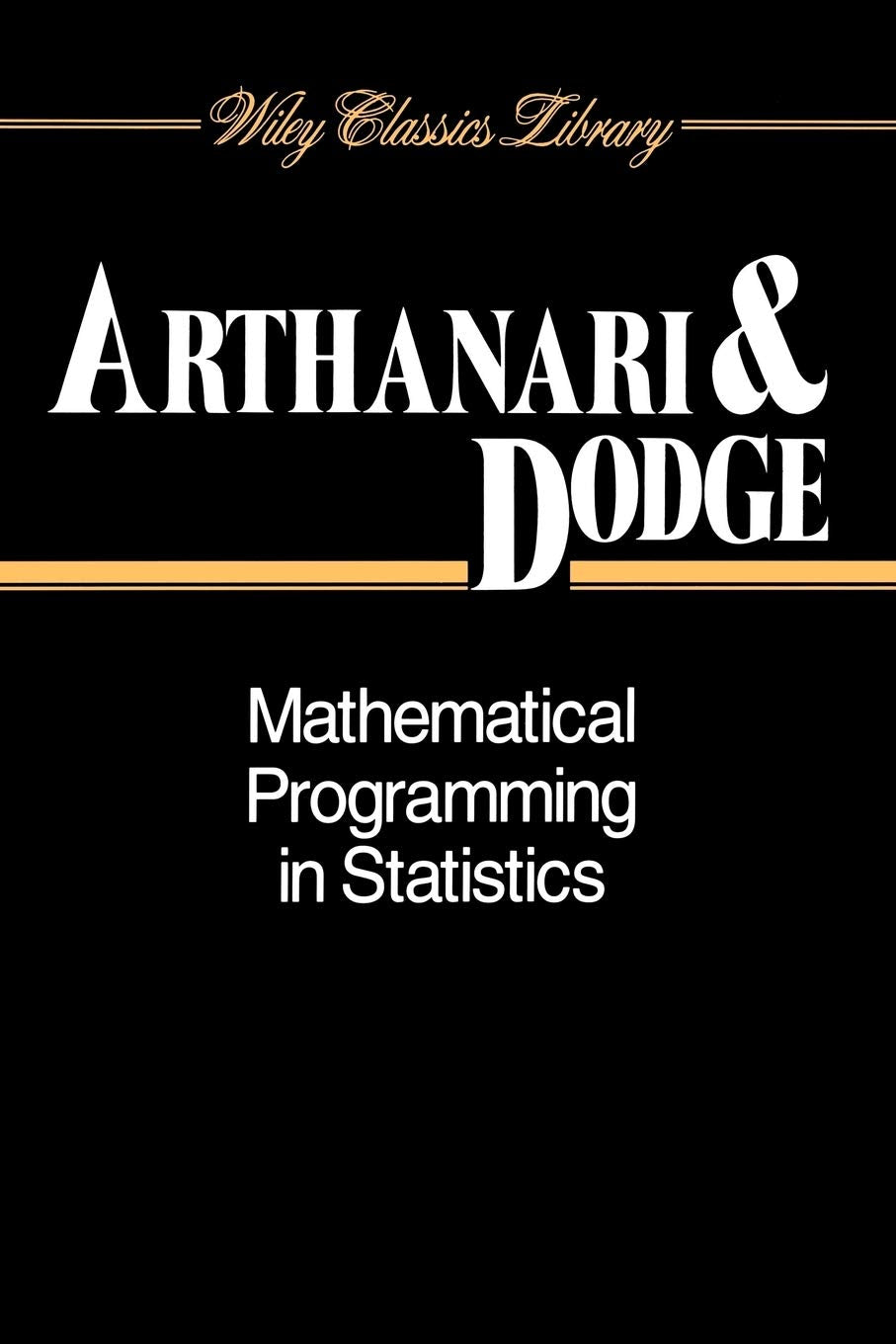 Mathematical Programming in Statistics (Wiley Classics Library)