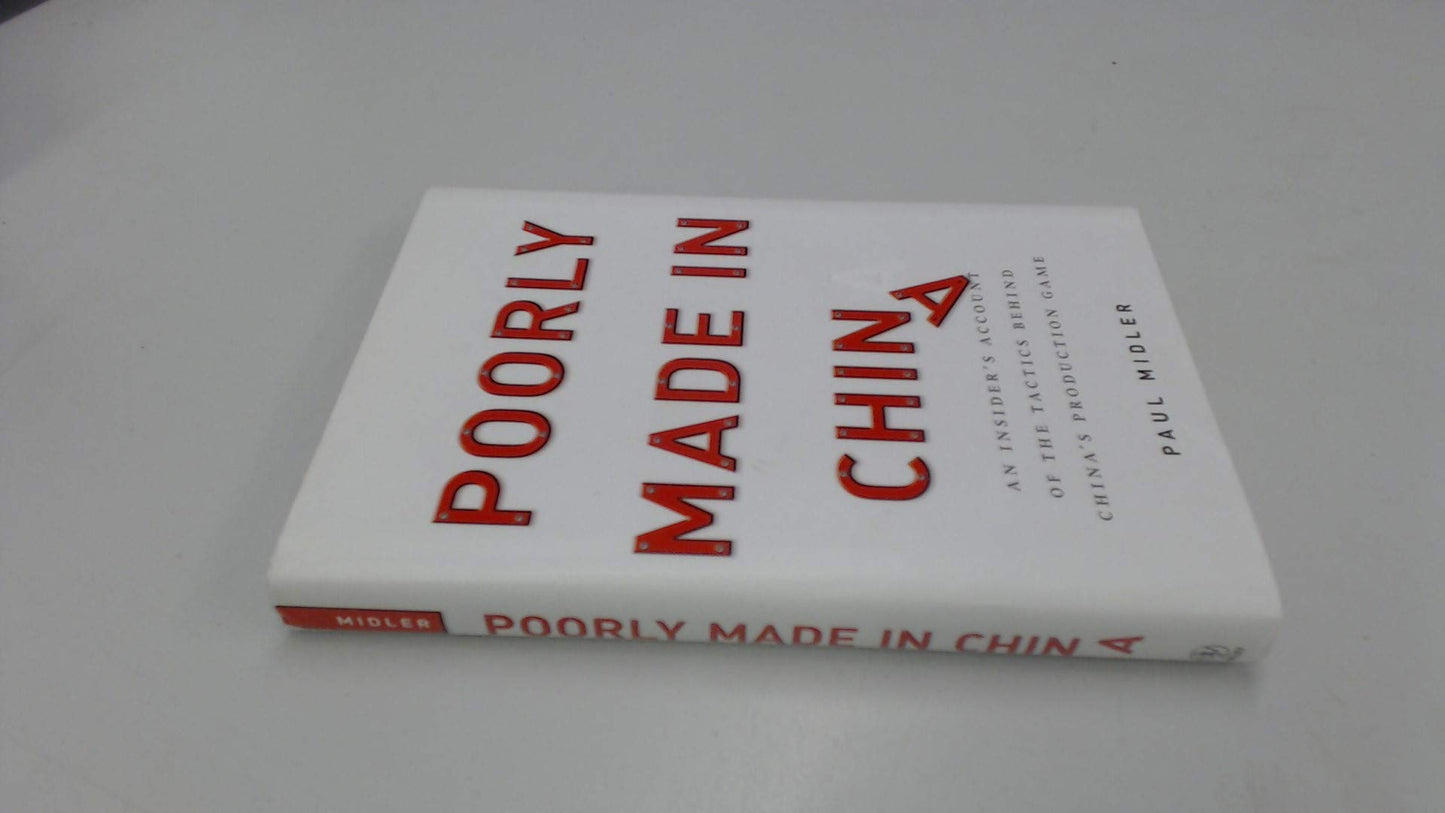 Poorly Made in China: An Insider's Account of the Tactics Behind China's Production Game